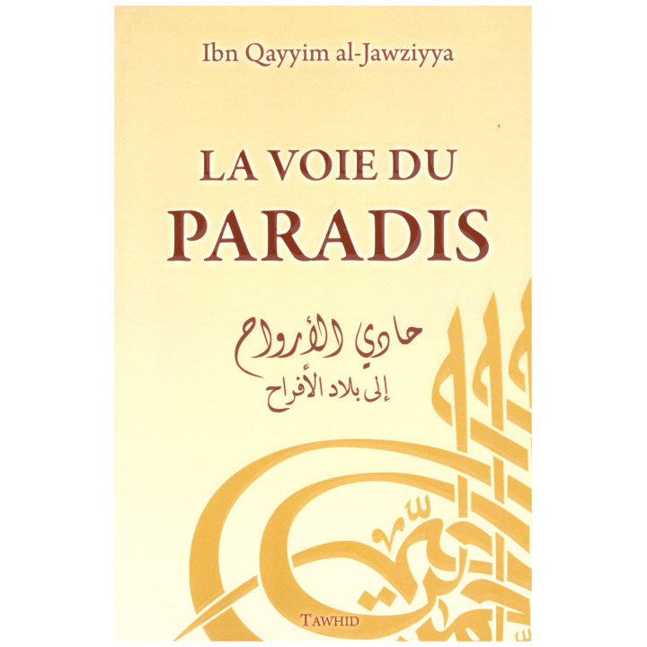 La voie du paradis - Ibn Qayyim al Jawziyya - Edition Tawhid