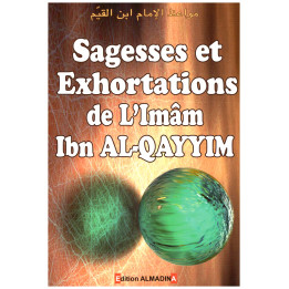 Sagesses et exhortations- l'imam Ibn Al-Qayyim - Edition Al madina