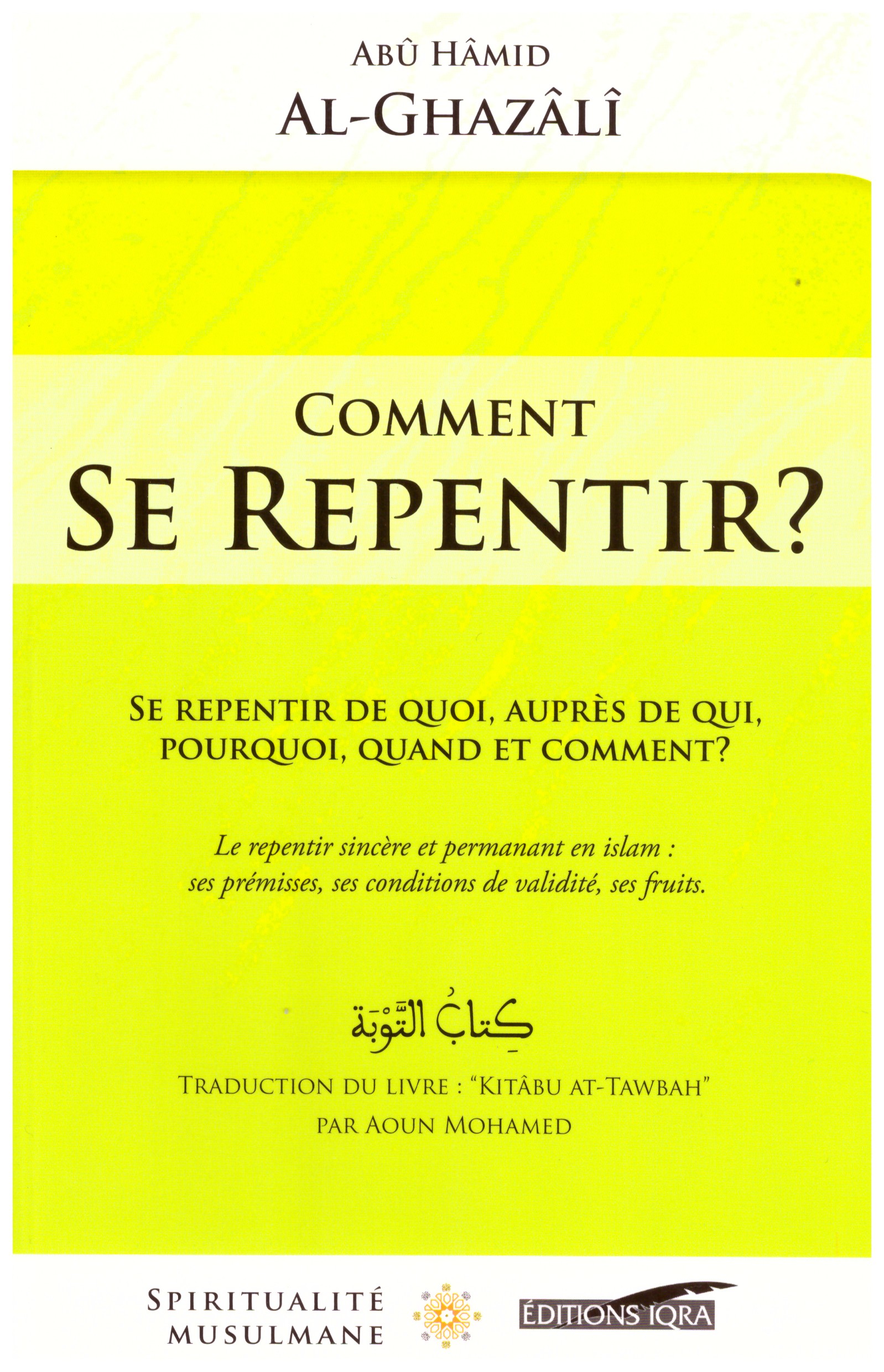 Comment se repentir? - Abu Hamid Al Ghazali- Edition Iqra