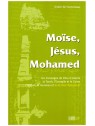 Moïse, Jésus, Mohammed - Didier Ali Hamoneau - Editon La ruche
