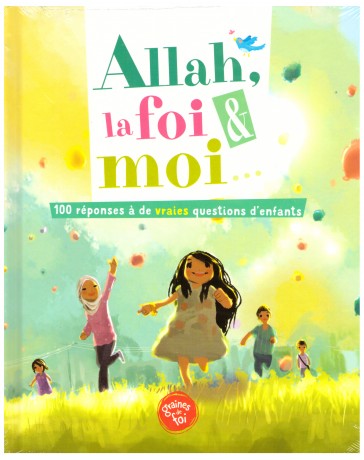 Allah, la foi et moi - Amin Salih Imran Zeki - Edition graines de foi