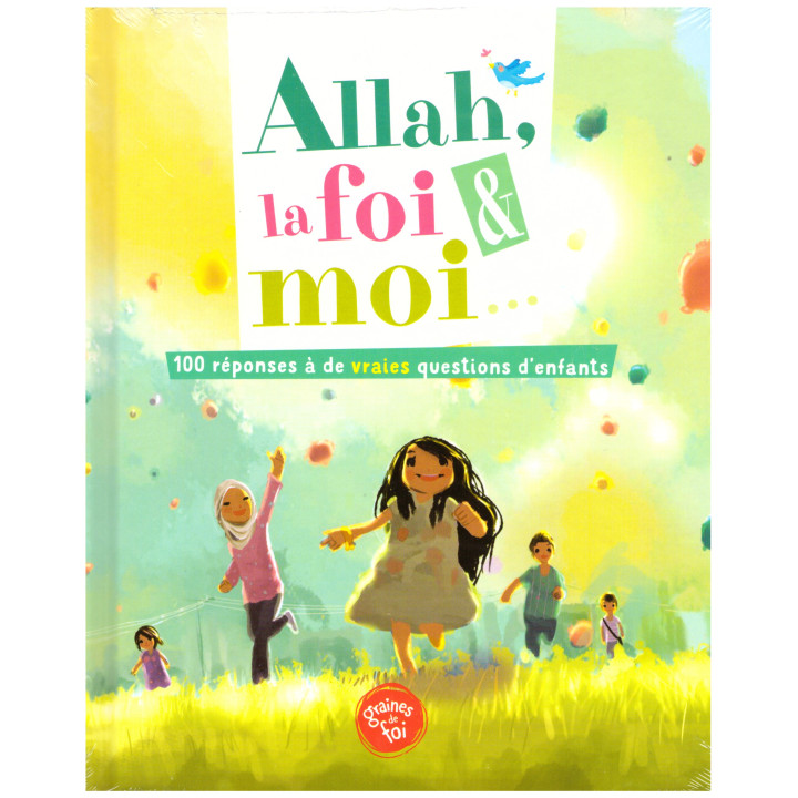Allah, la foi et moi - Amin Salih Imran Zeki - Edition graines de foi