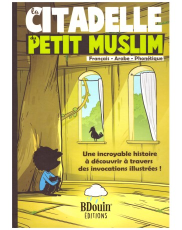 La citadelle du petit muslim - Edition BDouin