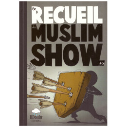 Le recueil du Muslim Show 3 - Edition BDouin