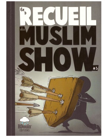 Le recueil du Muslim Show 3 - Edition BDouin