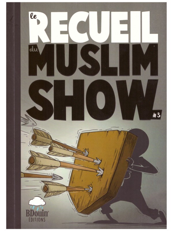 Le recueil du Muslim Show 3 - Edition BDouin