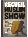 Le recueil du Muslim Show 3 - Edition BDouin