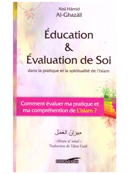 Education & évaluation de soi - Abu Hamid Al Ghazali - Editions Iqra