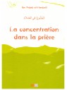 La concentration dans la prière - Ibn Rajab Al Hanbali - Edition La Ruche
