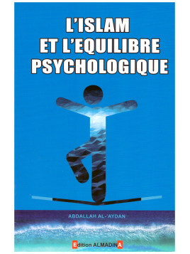 L'islam et l'équilibre psychologique - Abdallah Al Aydan - Edition Al madina