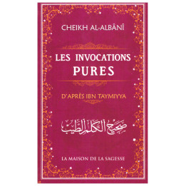 Les invocations pures - Cheikh Al Albani - Edition La maison de la sagesse