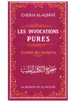 Les invocations pures - Cheikh Al Albani - Edition La maison de la sagesse