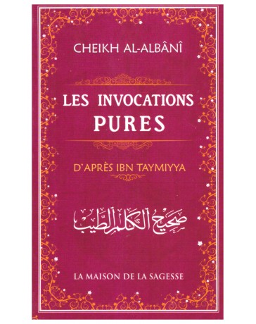 Les invocations pures - Cheikh Al Albani - Edition La maison de la sagesse