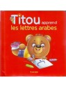 Titou apprend les lettres arabes -S. Andalouci Z. Muhammad Ali - Edition Tawhid