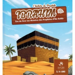 L'histoire du prophète Ibrahim 3/6 ans - Edition Muslim Kids
