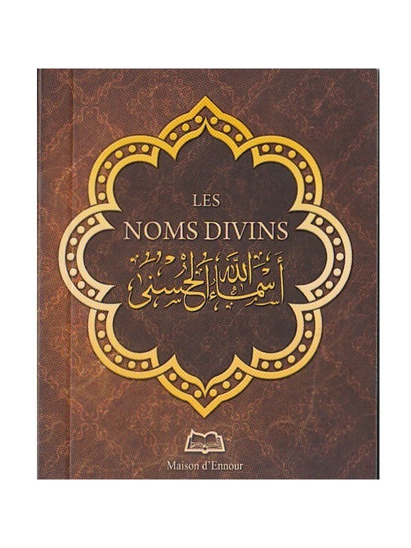 Les noms divins -Edition Maison d'Ennour