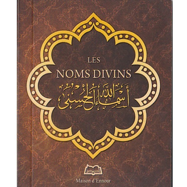 Les noms divins -Edition Maison d'Ennour