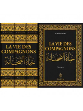 La vie des compagnons 3 Tomes - Al Khandahlawi - Edition Ennour