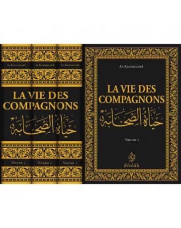 La vie des compagnons 3 Tomes - Al Khandahlawi - Edition Ennour