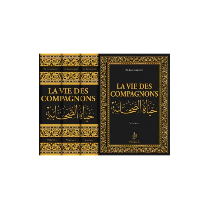 La vie des compagnons 3 Tomes - Al Khandahlawi - Edition Ennour