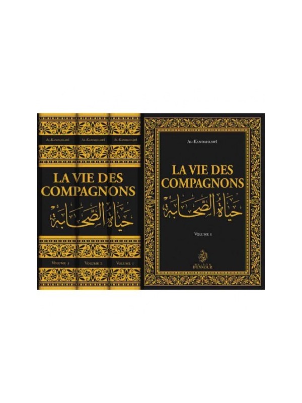 La vie des compagnons 3 Tomes - Al Khandahlawi - Edition Ennour