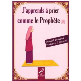J'apprends à prier comme le Prophète (pbDsl)