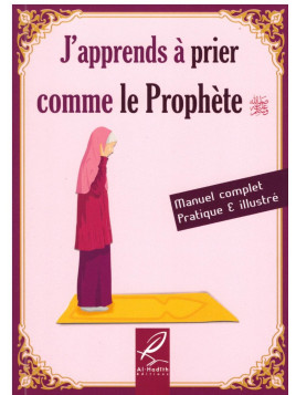 J'apprends à prier comme le Prophète (pbDsl)