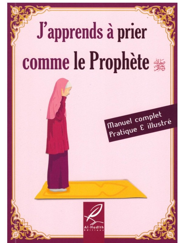 J'apprends à prier comme le Prophète (pbDsl)
