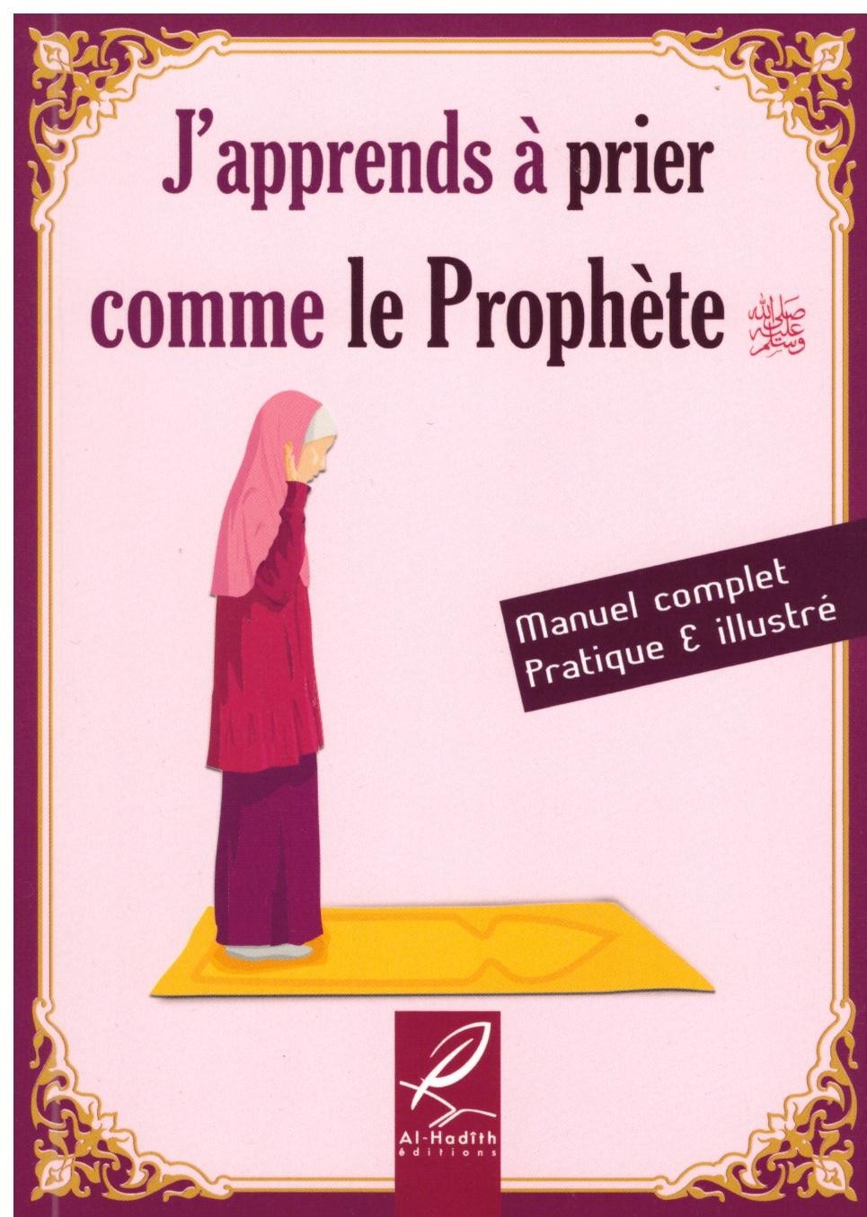 J'apprends à prier comme le Prophète (pbDsl)
