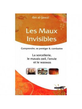 Les Maux Invisibles -  Ibn al-Jawzî - Edition Iqra