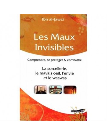 Les Maux Invisibles -  Ibn al-Jawzî - Edition Iqra