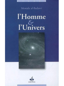 L'homme et l'Univers -  Mostafa al- Badawi - Al Bouraq