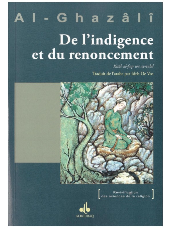 De l'indigence et du renoncement - Al-Ghazâli - Edition Al Bouraq