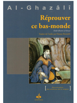 Réprouver ce bas monde - Al Ghazali - Edition Al Bouraq
