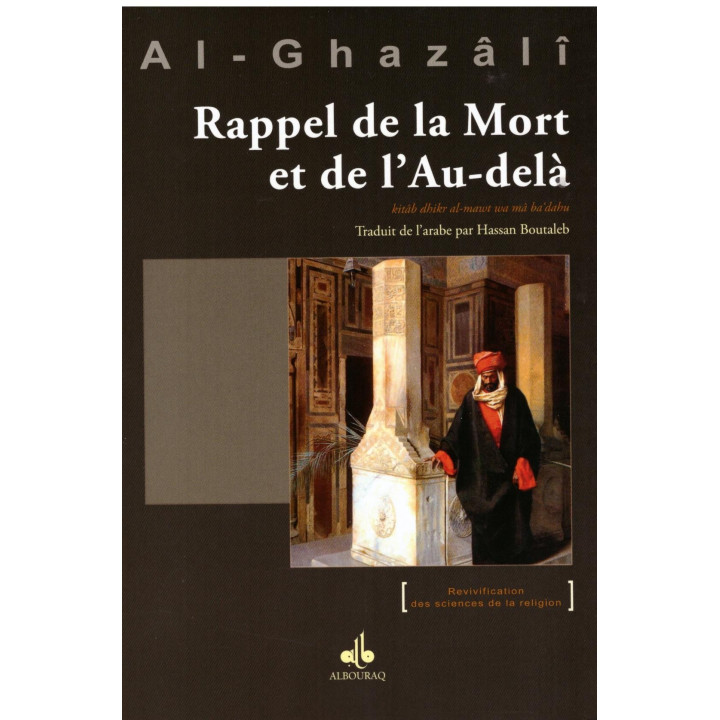 Rappel de la mort et de l'au-delà - Al Ghazali - Edition Al Bouraq