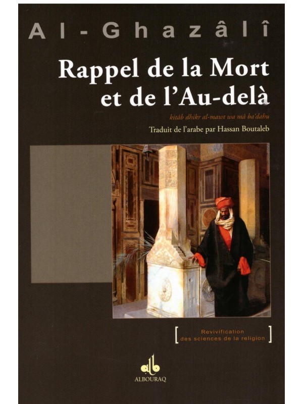 Rappel de la mort et de l'au-delà - Al Ghazali - Edition Al Bouraq