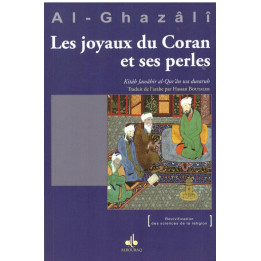Les joyaux du Coran et ses perles - Al Ghazali - Edition Al Bouraq