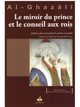 Le miroir du prince et le conseil aux rois - Al Ghazali - Edition Al Bouraq