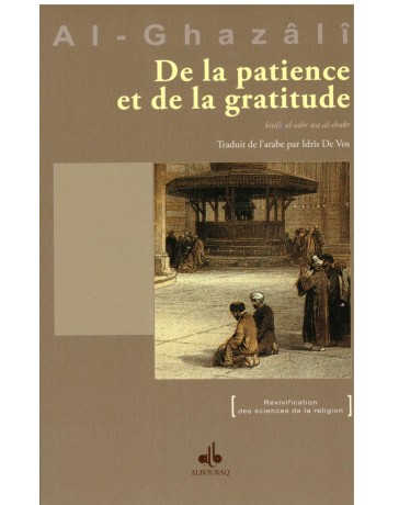 De la patience et de la gratitude - Al Ghazali - Edition Al Bouraq