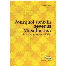 Pourquoi sont-ils devenus musulmans? - Hafète Himi - Editions les quatre sources