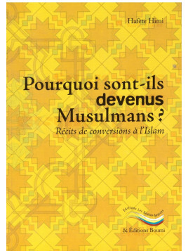 Pourquoi sont-ils devenus musulmans? - Hafète Himi - Editions les quatre sources