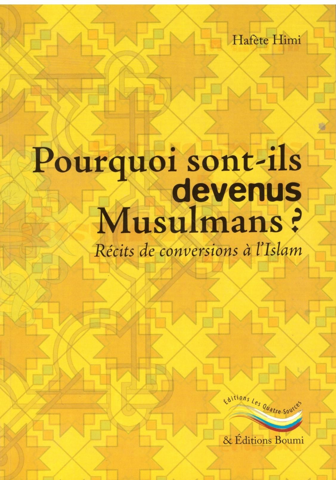 Pourquoi sont-ils devenus musulmans? - Hafète Himi - Editions les quatre sources