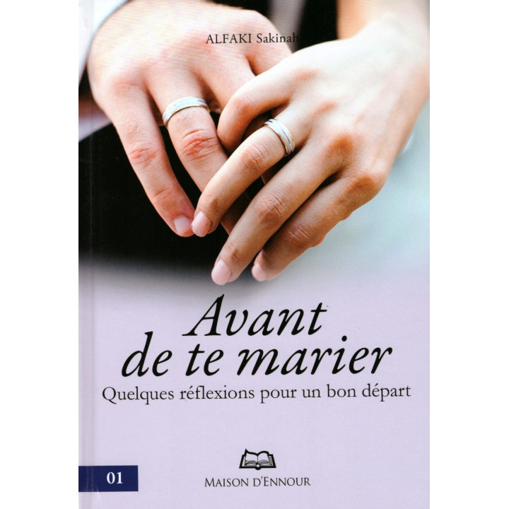 Avant de te marier - Alfaki Sakinah - Edition Ennour