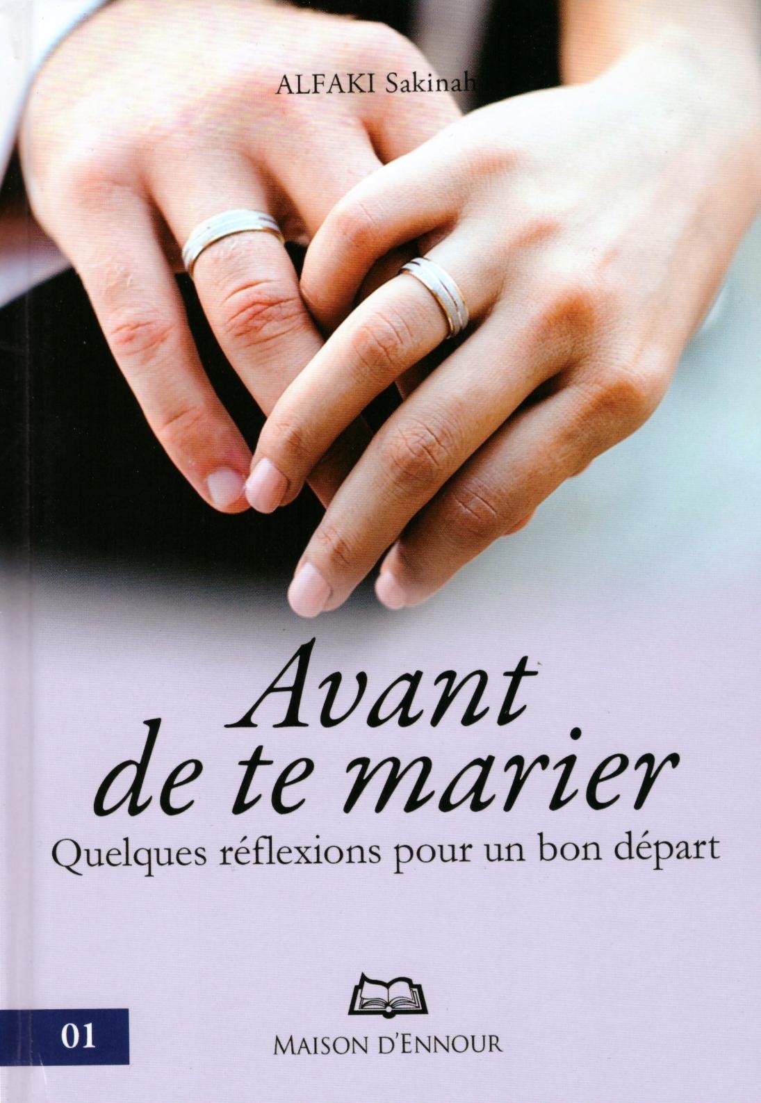 Avant de te marier - Alfaki Sakinah - Edition Ennour