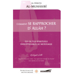 Comment se rapprocher d'Allah? - Al Harith Al Muhasabi - Editions Iqra