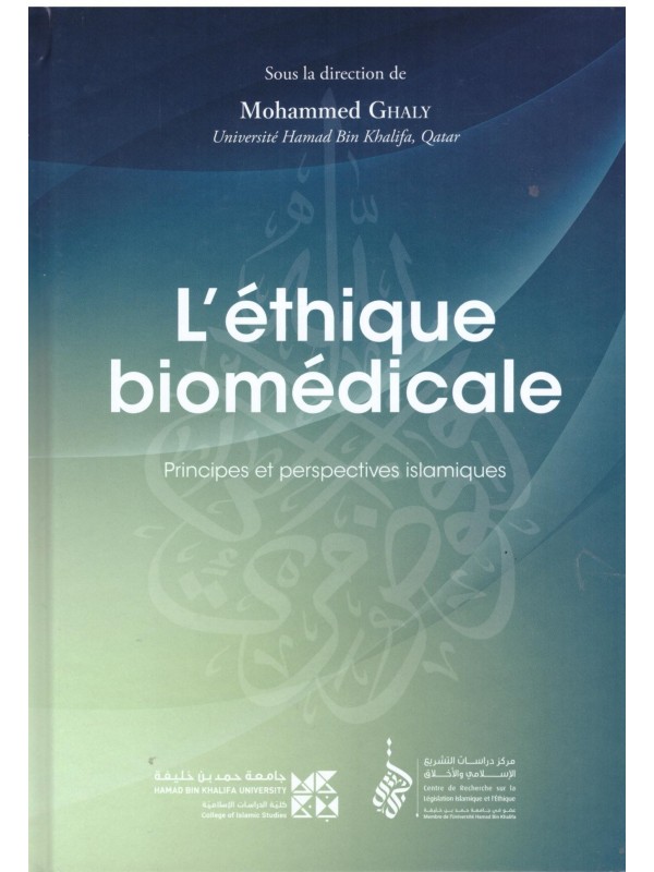 L'éthique biomédicale - Mohammed Ghaly - Editions Tawhid