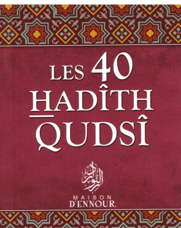 Les 40 Hadith Qudsi - Editions Ennour
