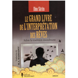 Le Grand Livre de l'interprétation des rêves - Ibn Sirin - Editions Talantikit