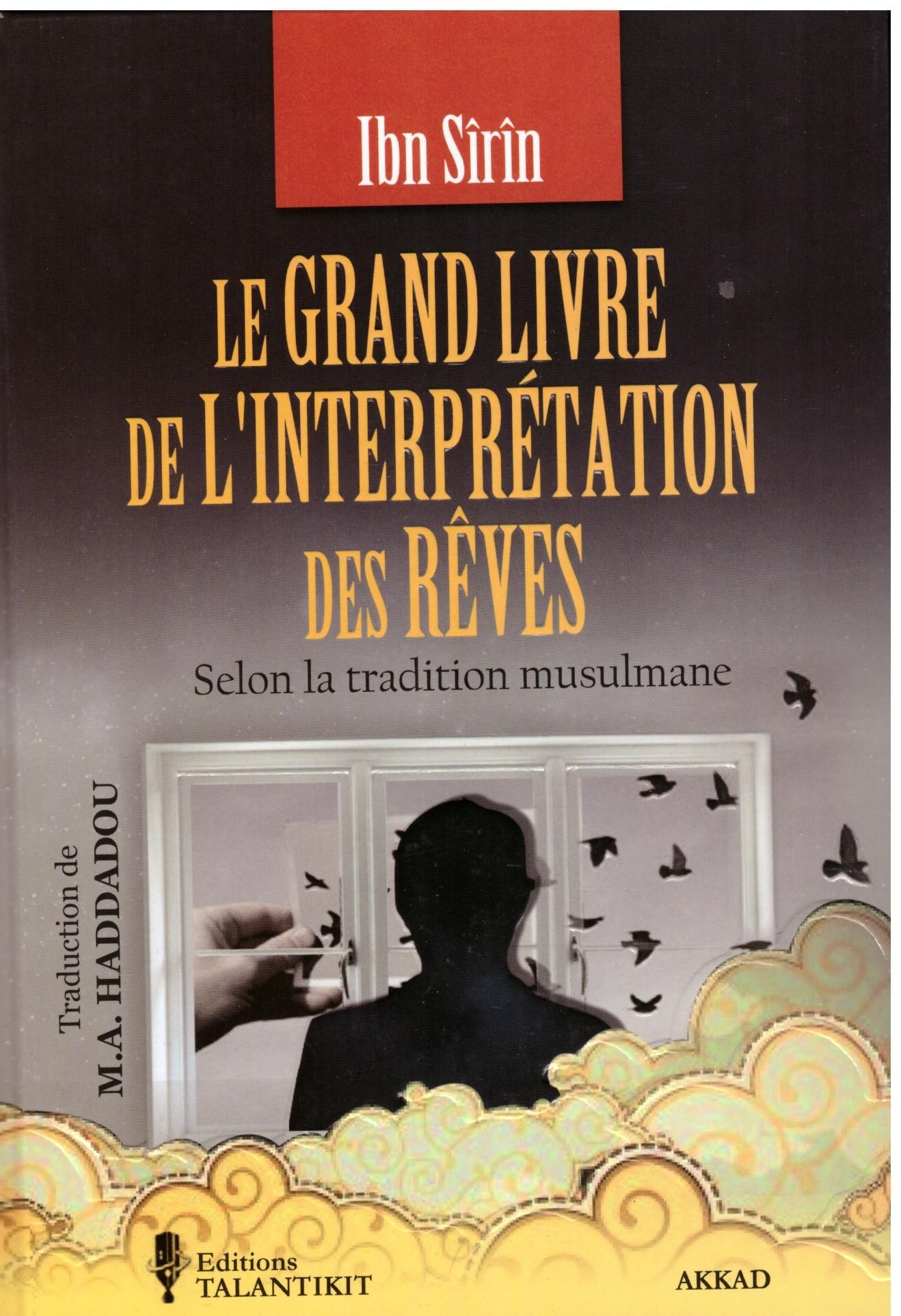Le Grand Livre de l'interprétation des rêves - Ibn Sirin - Editions Talantikit