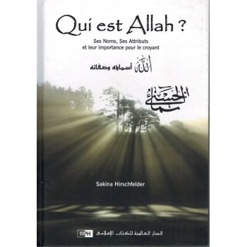 Qui est Allah? - Sakina Hirschfelder - Editions IPPH